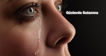 Göz Sulanması ve Nedenleri
